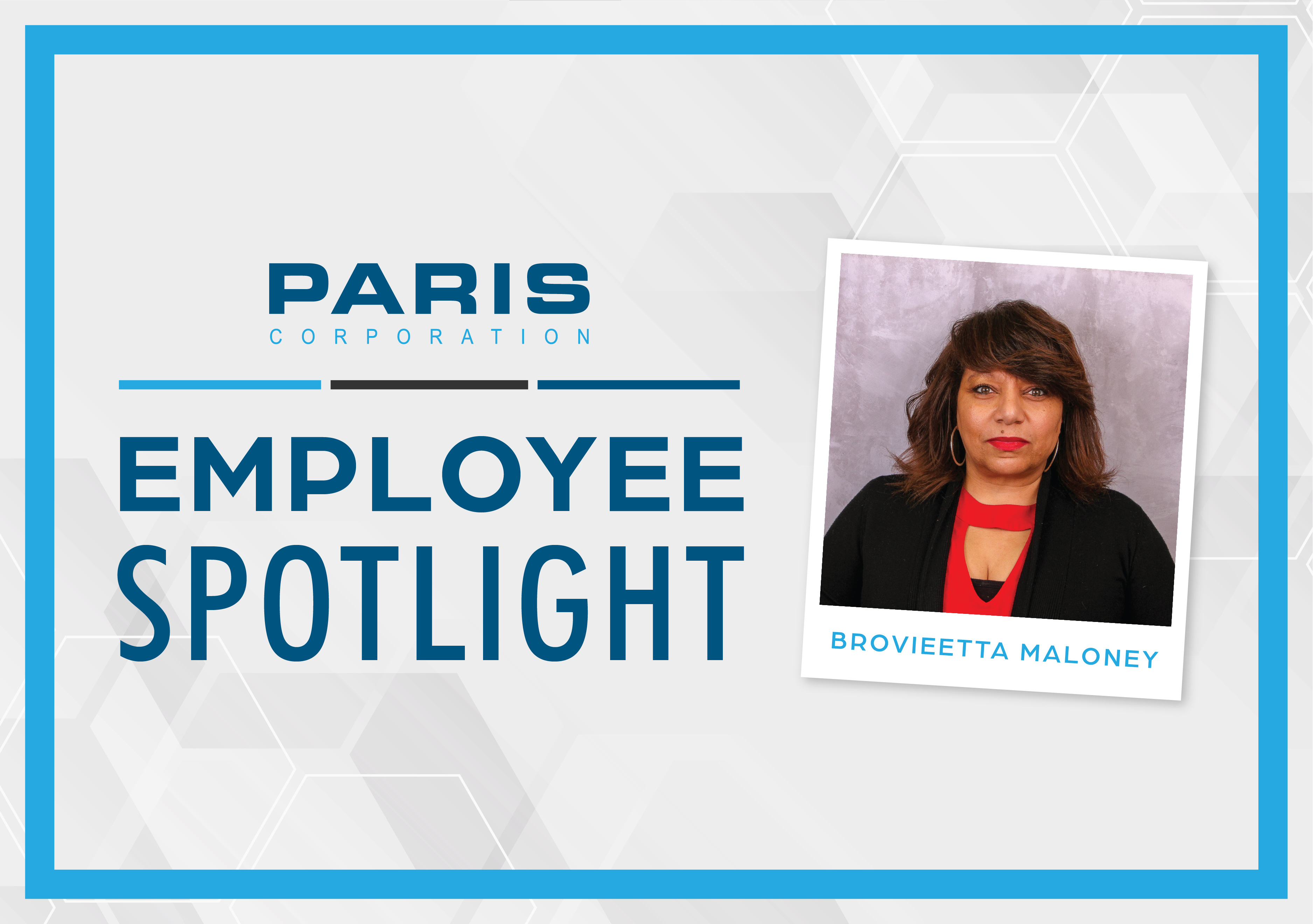 Brovieetta Maloney, employee spotlight,paris corporation, employee, spotlight, coworkers, friends, 20 questions, interview, employee spotlight, employee engagement